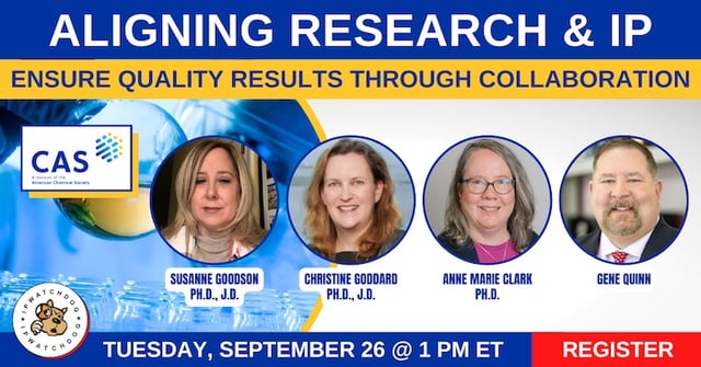 Aligning Research & IP: Ensure Quality Results Through Collaboration – Sep 26, 2023
