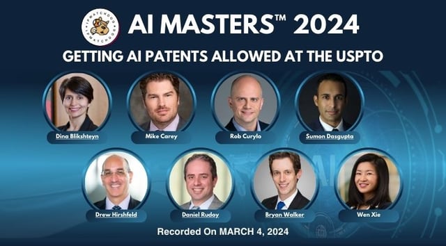 Artificial Intelligence 2024 – Getting AI Patents Allowed: Strategies for Prosecuting AI Patents at the USPTO – March 6, 2024