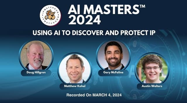 Artificial Intelligence 2024 – Using AI to Discover and Protect IP – March 5, 2024
