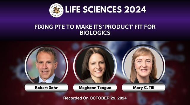 Life Sciences 2024 – Fixing PTE to Make Its ‘Product’ Fit for Biologics – October 29, 2024